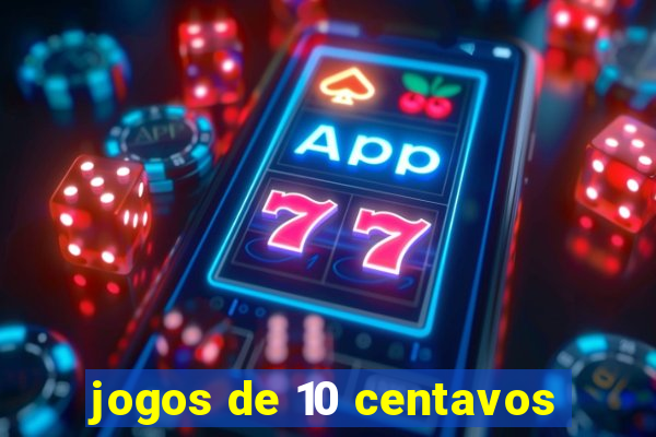 jogos de 10 centavos